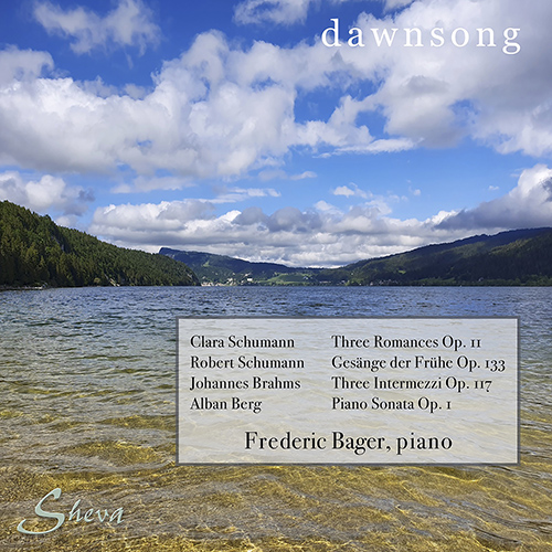 Imagen de apoyo de  Piano Recital: Bager, Frederic - SCHUMANN, C. / SCHUMANN, R. / BRAHMS, J. / BERG, A. (Dawnsong)