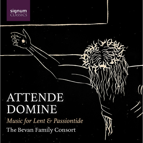 Imagen de apoyo de  Choral Music (Sacred) - BYRD, W. / WRIGHT, N. / ROTA, A. / BEVAN, D. (Attende Domine - Music for Lent and Passiontide) (Bevan Family Consort, G. Ross)