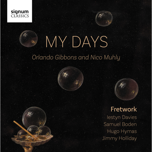 Imagen de apoyo de  GIBBONS, O.: Fantasias for Viol Consort / MUHLY, N.: My Days (I. Davies, Boden, Hymas, J. Holliday, Fretwork)
