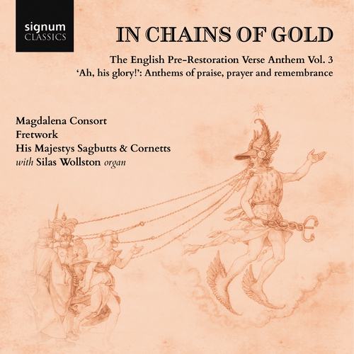 Imagen de apoyo de  Choral Music (17th Century) (In Chains of Gold - The English Pre-Restoration Verse Anthem, Vol. 3) (Magdalena Consort, Fretwork, W. Hunt)