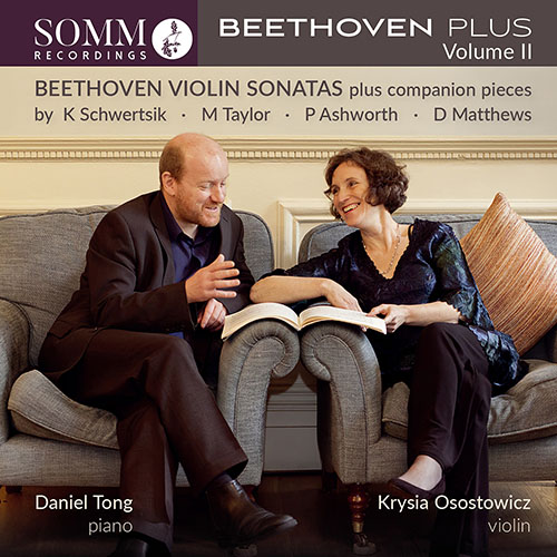 Imagen de apoyo de  Violin and Piano Recital: Osostowicz, Krysia / Tong, Daniel - BEETHOVEN, L. van / SCHWERTSIK, K. / TAYLOR, M. / ASHWORTH, P. (Beethoven Plus, Vol. 2)
