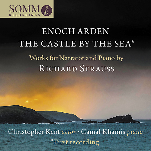 Imagen de apoyo de  STRAUSS, R: Enoch Arden / The Castle by the Sea (narrated in English) [Melodramas] (C. Kent, Khamis)