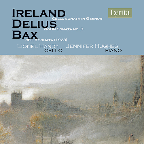 Imagen de apoyo de  Cello and Piano Recital: Handy, Lionel / Hughes, Jennifer - IRELAND, J. / DELIUS,  F. / BAX, A. (British Cello Sonatas)