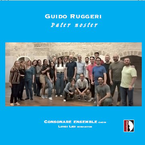 Imagen de apoyo de  RUGGERI, G.: Pater noster (Consonare Ensemble, L. Leo)