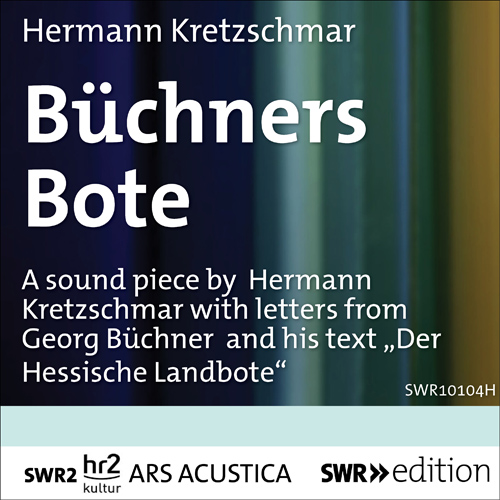 Imagen de apoyo de  BÜCHNER, G.: Büchners Bote [Sound Piece] (music by H. Kretzschmar)