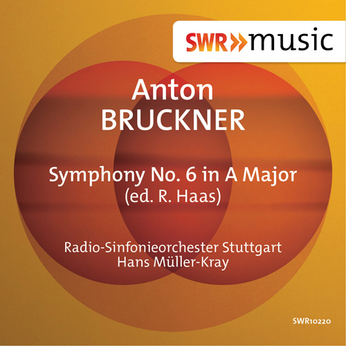 Imagen de apoyo de  BRUCKNER, A.: Symphony No. 6 (ed. R. Haas) (Stuttgart Radio Symphony, Müller-Kray)
