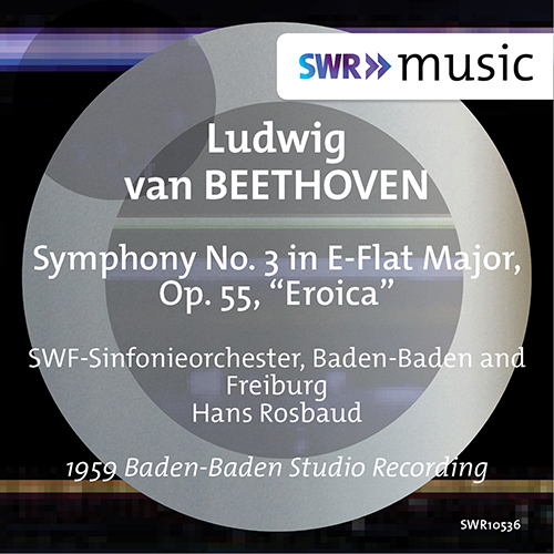 Imagen de apoyo de  BEETHOVEN, L. van: Symphony No. 3, "Eroica" (SWR Symphony, Baden-Baden und Freiburg, Rosbaud)