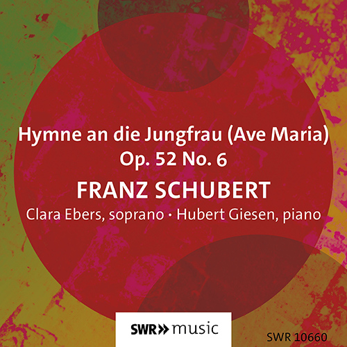 Imagen de apoyo de  SCHUBERT, F.: Ave Maria, "Hymne an die Jungfrau" (Ebers, Giesen)