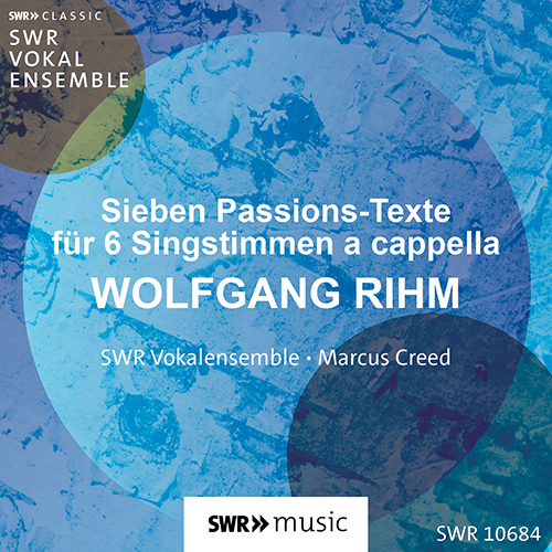 Imagen de apoyo de  RIHM, W.: 7 Passions-Texte (South West German Radio Vocal Ensemble, M. Creed)