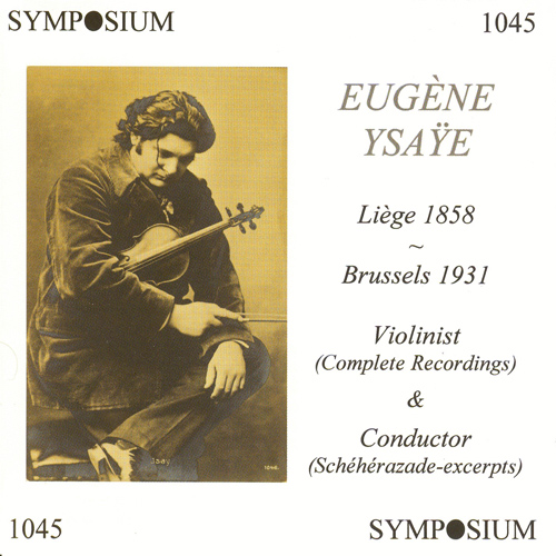 Imagen de apoyo de  Violin Recital: Ysaye, Eugene - WAGNER, R. / CHABRIER, E. / SCHUMANN, R. / YSAYE, E. / FAURÉ, G. / MENDELSSOHN, Felix (1912-1919)