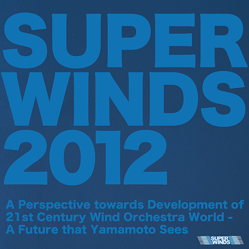 Imagen de apoyo de  HOKKAIDO UNIVERSITY OF EDUCATION SUPER WINDS: H.U.E Super-Winds 2012 - A Perspective Towards Development of 21st Century Wind Orchestra World