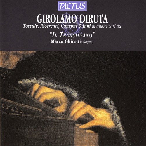 Imagen de apoyo de  Organ Recital: Ghirotti, Marco - DIRUTA, G. / FATTORINI, G. / GABRIELI, A. / MORTARO, A. (Toccate, Ricercari, Canzoni and Inni)