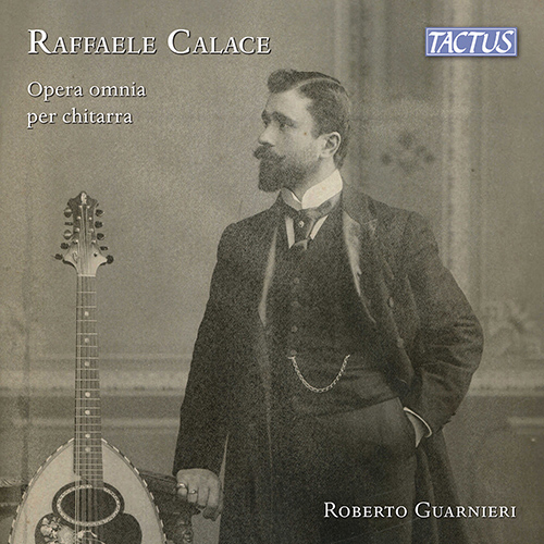 Imagen de apoyo de  CALACE, R.: Guitar Works (Complete) (Guarnieri)