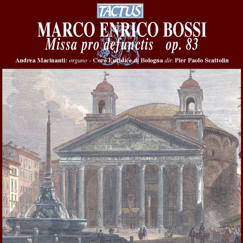 Imagen de apoyo de  BOSSI, M.E.: Pieces for Organ, Opp. 3, 92, 113, 132 / Messa da Requiem (Macinanti, Coro Euridice di Bologna, Scattolin)