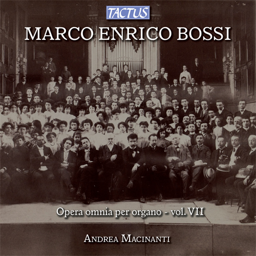 Imagen de apoyo de  BOSSI, M.E.: Organ Works (Complete), Vol. 7 (Macinanti)