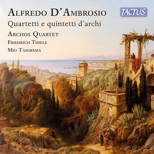 Imagen de apoyo de  D'AMBROSIO, A.: Quartetti e quintetti d'archi (Thiele, Mio Tamayama, Archos Quartet)