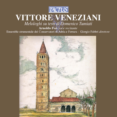 Imagen de apoyo de  TUMITIATI, D.: Badia di Pomposa (La) (arr. G. Tunioli) / Parisina (arr. G. Tunioli) (Veneziani: Melologhi su testi di Domenico Tumiati) (Foa, Fabbri)