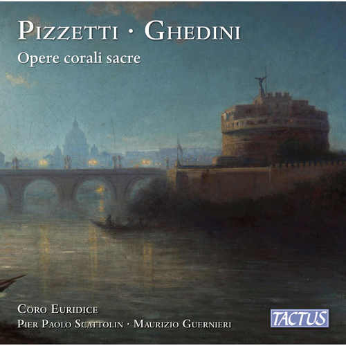 Imagen de apoyo de  PIZZETTI, I. / GHEDINI, G.F.: Sacred Choral Works (Coro Euridice, Scattolin, Guernieri)