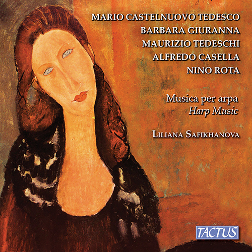 Imagen de apoyo de  Harp Recital: Safikhanova, Liliana - CASTELNUOVO-TEDESCO, M. / GIURANNA, B. / TEDESCHI, L.M. / CASELLA, A. / ROTA, N.