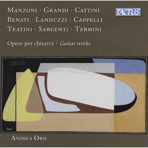 Imagen de apoyo de  Guitar Recital: Orsi, Andrea - MANZONI, G. / GRANDI, C.A. / CATTINI, E. / BENATI, C. (Guitar Works)