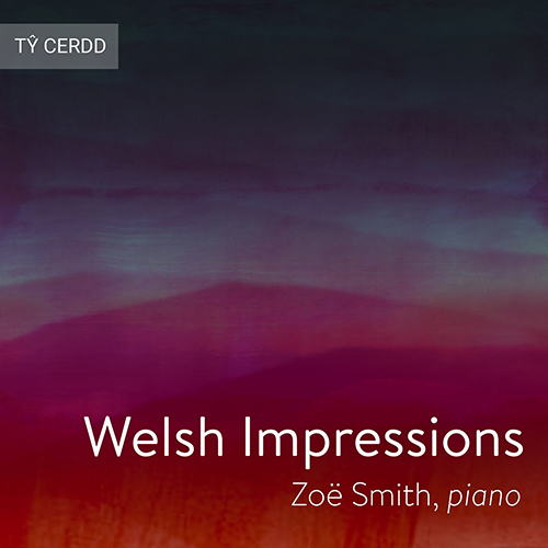 Imagen de apoyo de  Piano Recital: Smith, Zoë - BURTCH, M. / DAVIES, E. / JENKINS, C. / LLWYN-OWEN, M. / MANTLE-CHILDE, G. / THOMAS, M. (Welsh Impressions)