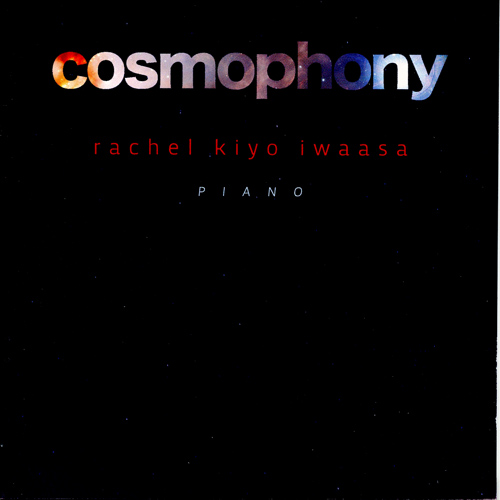 Imagen de apoyo de  Piano Recital: Iwaasa, Rachel Kiyo - CRUMB, G. / GOUGEON, D. / NOBLES, J. / UDELL, S. / MORLOCK, J. / DOOLITTLE, E. / BUTLER, J. (Cosmophony)