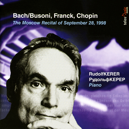 Imagen de apoyo de  Piano Recital: Kerer, Rudolf - BACH, J.S. / CHOPIN, F. / FRANCK, C. / PROKOFIEV, S. (The Moscow Recital of September 28, 1998)