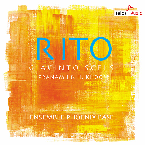 Imagen de apoyo de  SCELSI, G.: Riti: i funerali d'Achille / Khoom / Pranam I and II / Okanagon (Ensemble Phoenix Basel)