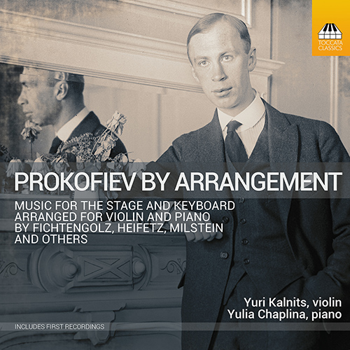 Imagen de apoyo de  PROKOFIEV, S.: Violin and Piano Music (Prokofiev by Arrangement) (Kalnits, Chaplina)