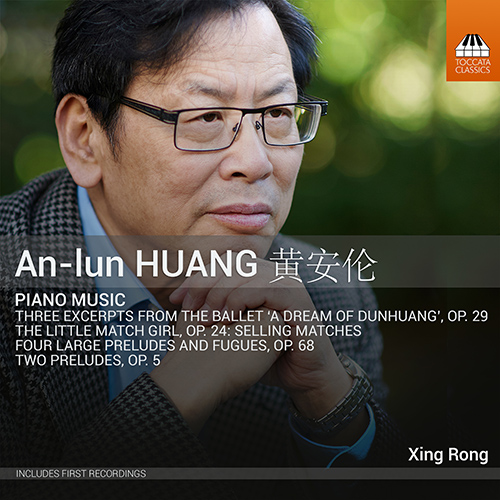 Imagen de apoyo de  HUANG, An-lun: Piano Music - Little Match Girl: Selling Matches / 4 Large Preludes and Fugues / 2 Preludes (Xing Rong)