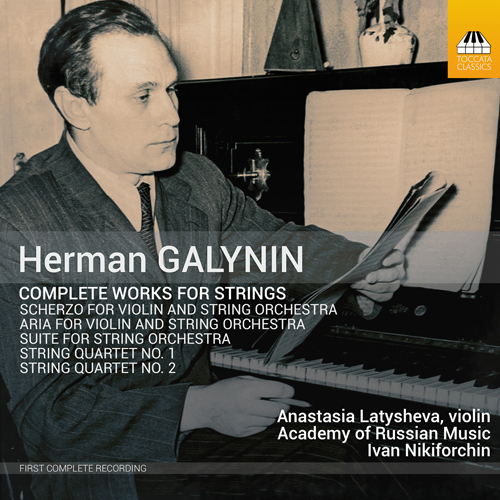 Imagen de apoyo de  GALYNIN, G.G.: Works for Strings (Complete) (Latysheva, Academy of Russian Music, Nikiforchin)