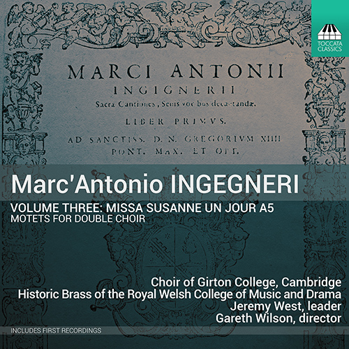 Imagen de apoyo de  INGEGNERI, M.A.: Ingegneri, Vol. 3 - Missa Susanne un giour (Choir of Girton College, Cambridge, Wilson)