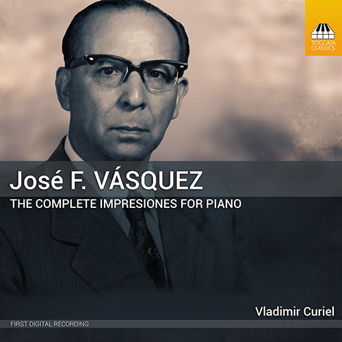 Imagen de apoyo de  VASQUEZ, J.F.: Impresiones (Complete) (Curiel)