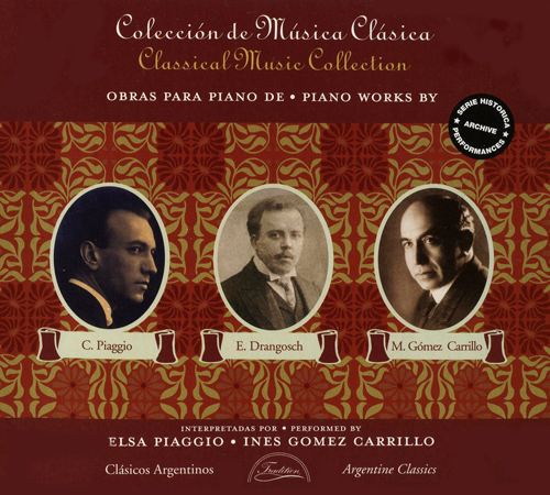 Imagen de apoyo de  Piano Music - DRANGOSCH, E. / PIAGGIO, C. / GOMEZ CARRILLO, M. (Piaggio, Gomez)
