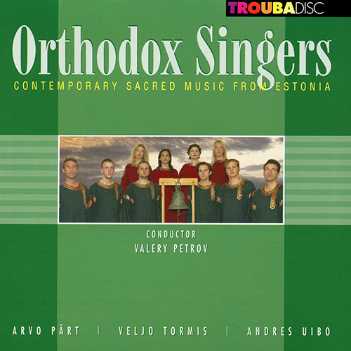 Imagen de apoyo de  Vocal Ensemble Concert: Orthodox Singers - UIBO, A. / TORMIS, V. / PART, A. (Contemporary Sacred Music from Estonia)