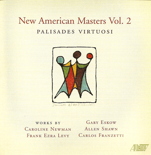 Imagen de apoyo de  AMERICAN MASTERS (NEW), Vol. 2 - NEWMAN, C. / LEVY, F.E. / ESKOW, G. / SHAWN, A. / FRANZETTI, C. (Palisades Virtuosi)