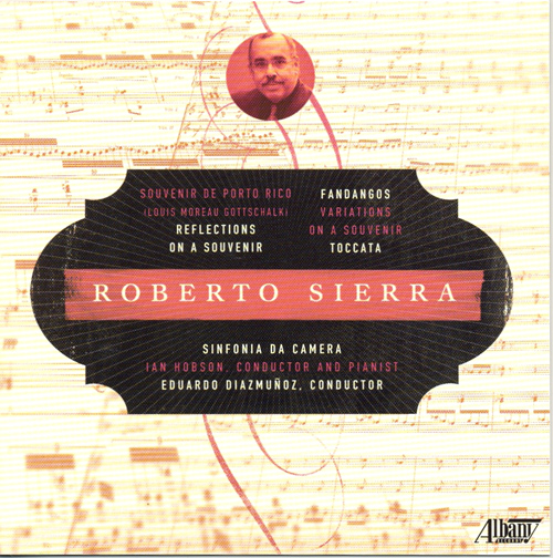 Imagen de apoyo de  SIERRA, R.: Fandangos / Reflections on a Souvenir / Variations on a Souvenir / Toccata / GOTTSCHALK, L.M.: Souvenir de Porto Rico (Hobson)