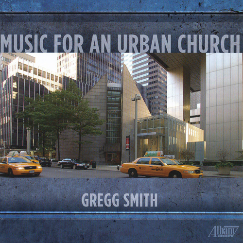 Imagen de apoyo de  SMITH, G.: Choral Music (Music for an Urban Church) (Long Island Symphonic Choral Association, Saint Peter's Choir, Gregg Smith Singers, G. Smith)