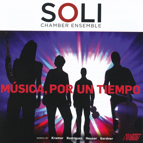 Imagen de apoyo de  Chamber Music - KRAMER, T. / RODRIGUEZ, R.X. / HEUSER, D. / GARDNER, A. (Musica, Por un tiempo) (Soli Chamber Ensemble)