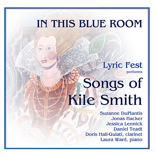 Imagen de apoyo de  SMITH, K.: In This Blue Room / Poems of Gerard Manley Hopkins (Songs of Kile Smith) (Lyric Fest, DuPlantis, Hacker, Lennick, Teadt)