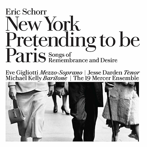 Imagen de apoyo de  SCHORR, E.: After All These Years / Flowers / French Novel (New York Pretending to be Paris) (Gigliotti, Darden, Kelly, The 19 Mercer Ensemble)