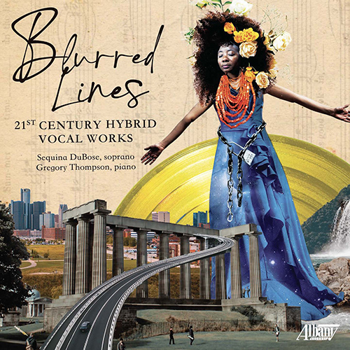 Imagen de apoyo de  Vocal Recital (Soprano): Dubose, Sequina - CORLEY, M. / HILLIARD, P. / LEÓN, T. / TAPPIN, D. (Blurred Lines - 21st Century Hybrid Vocal Works)