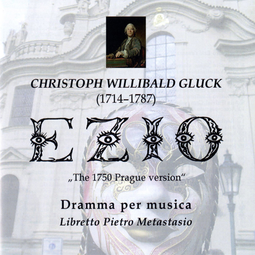 Imagen de apoyo de  GLUCK, C.W.: Ezio (1750 version) [Opera] (Petrdlík)