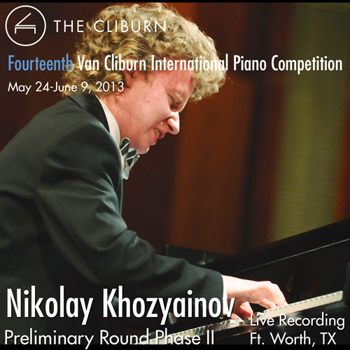 Imagen de apoyo de  Van Cliburn International Piano Competition 2013 - Preliminary Phase 2: Khozyainov, Nikolay