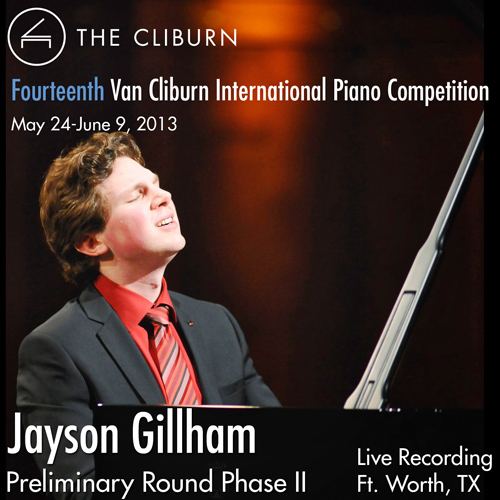 Imagen de apoyo de  Van Cliburn International Piano Competition 2013 - Preliminary Phase 2: Gillham, Jayson