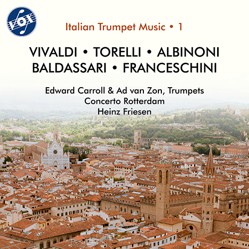 Imagen de apoyo de  Trumpet Concertos (Italian) - VIVALDI, A. / BALDASSARI, P. / FRANCESCHINI, P. / TORELLI, G. (Italian Trumpet Music, Vol. 1) (E. Carroll, A. van Zon)