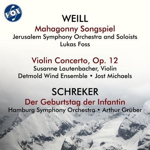 Imagen de apoyo de  WEILL, K.: Mahagonny Songspiel  / Violin Concerto / SCHREKER, F.: Der Geburtstag der Infantin (Foss, A. Grüber, Michaels)