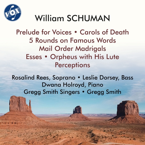Imagen de apoyo de  SCHUMAN, W.: Choral Music -  Prelude / Carols of Death / Perceptions / Esses (Rees, Dorsey, Holroyd, Gregg Smith Singers, G. Smith)