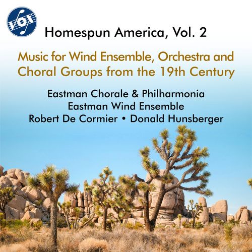 Imagen de apoyo de  HOMESPUN AMERICA, Vol. 2 (Eastman Chorale, Philharmonia and Wind Ensemble, De Cormier, Hunsberger)