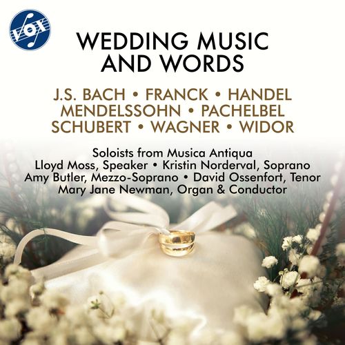 Imagen de apoyo de  WEDDING MUSIC AND WORDS (Moss, Norderval, Butler, Ossenfort, New York Musica Antiqua Orchestra, Soloists, Newman)